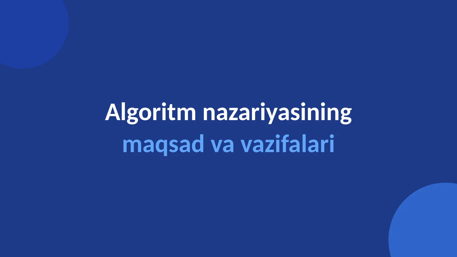 Algoritm nazariyasining maqsad va vazifalari
