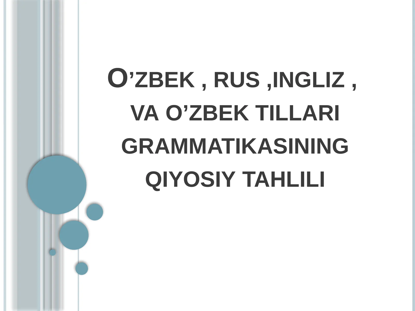 ingliz, rus, o'zbek tillarining grammatikasining qiyosiy tahlili