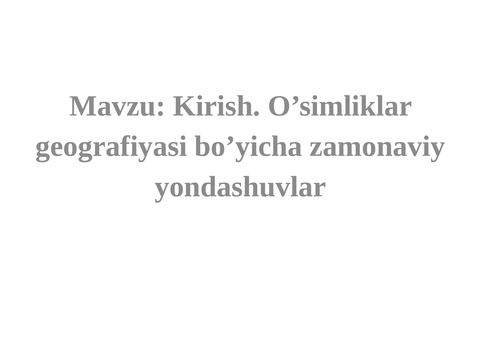 O‘simliklargeografiyasi(fitogeografiya)