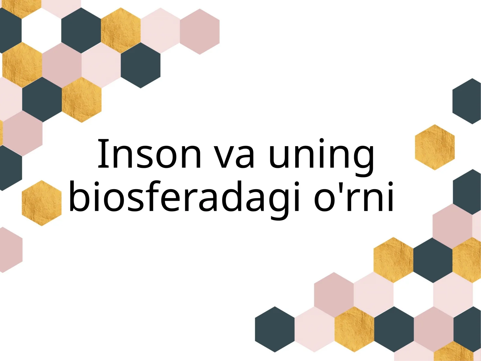 Inson va uning biosfera dagi o'rni