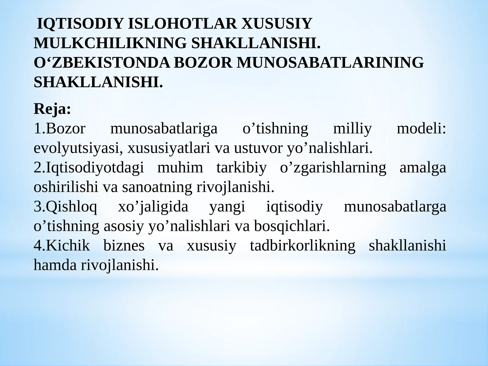 IQTISODIY ISLOHOTLAR XUSUSIY MULKCHILIKNING SHAKLLANISHI. O‘ZBEKISTONDA BOZOR MUNOSABATLARINING SHAKLLANISHI.