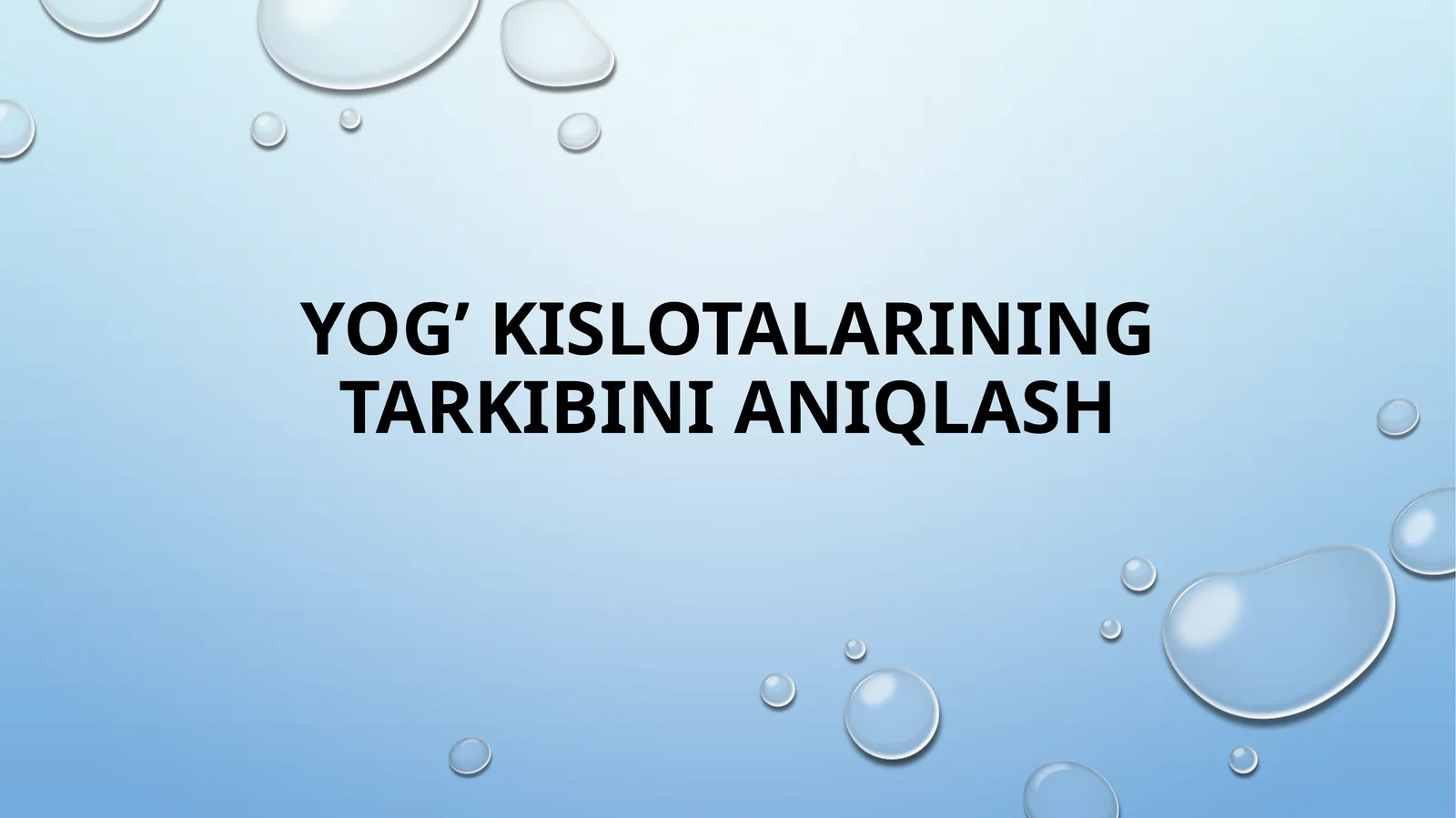 Yog’ kislotalarining tarkibini aniqlash