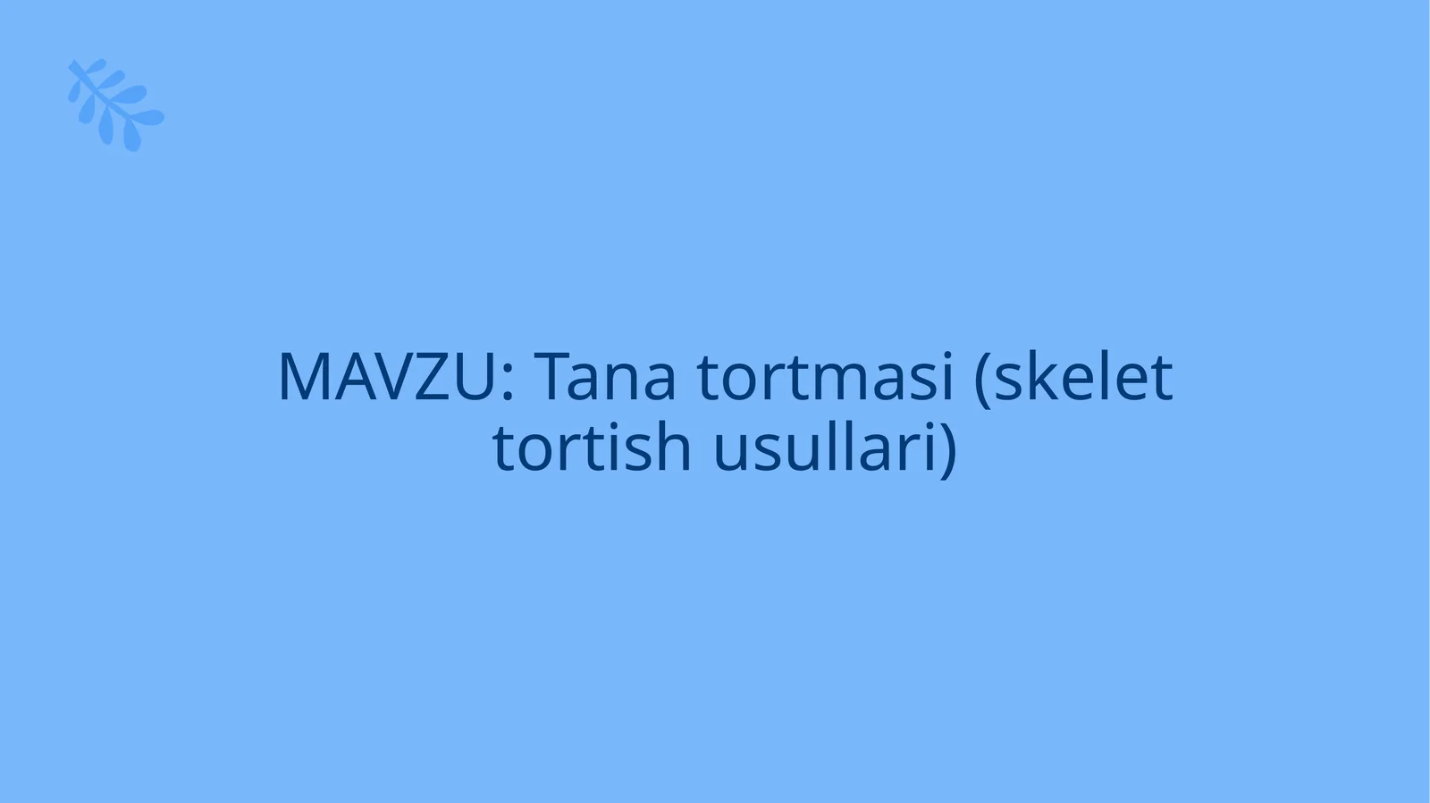 Tana tortmasi (skelet tortish usullari)