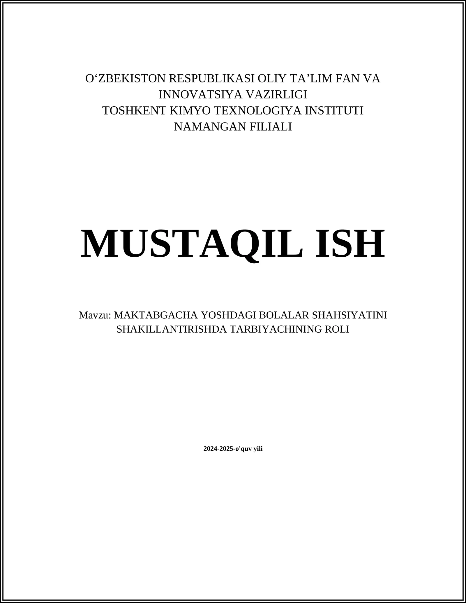 MUSTAQIL ISH Mavzu: MAKTABGACHA YOSHDAGI BOLALAR SHAHSIYATINI SHAKILLANTIRISHDA TARBIYACHINING ROLI