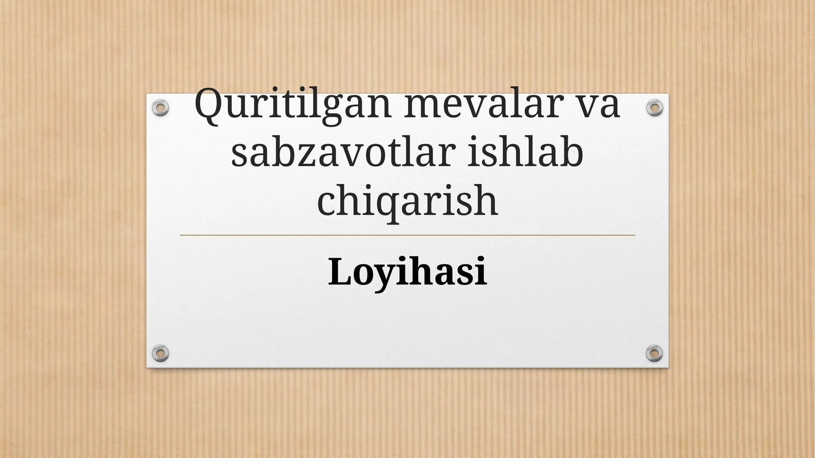(100 millionlik loyiha ishi)  Quritilgan mevalar va sabzavotlar ishlab chiqarish Loyihasi