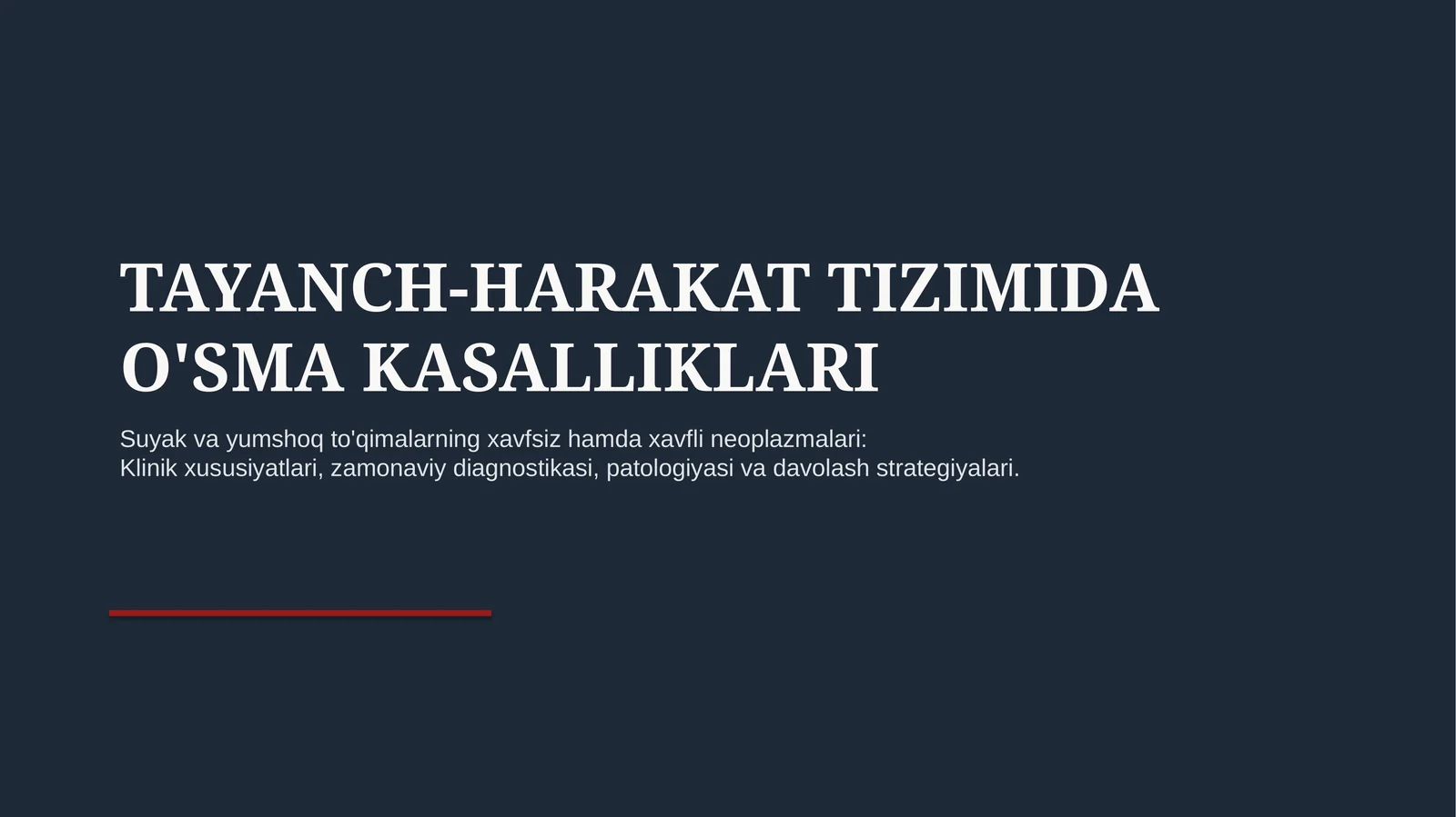 Harakat-tayanch tizimida o‘sma kasalliklari | 15 slaydli tibbiy taqdimot