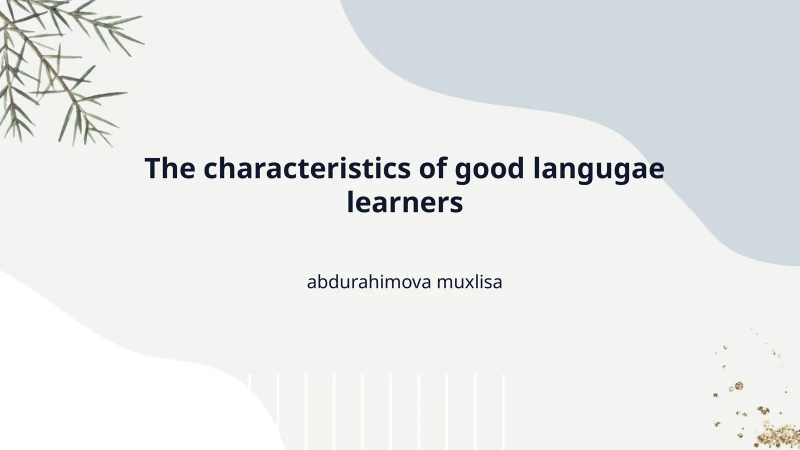 The characteristics of good langugae learners