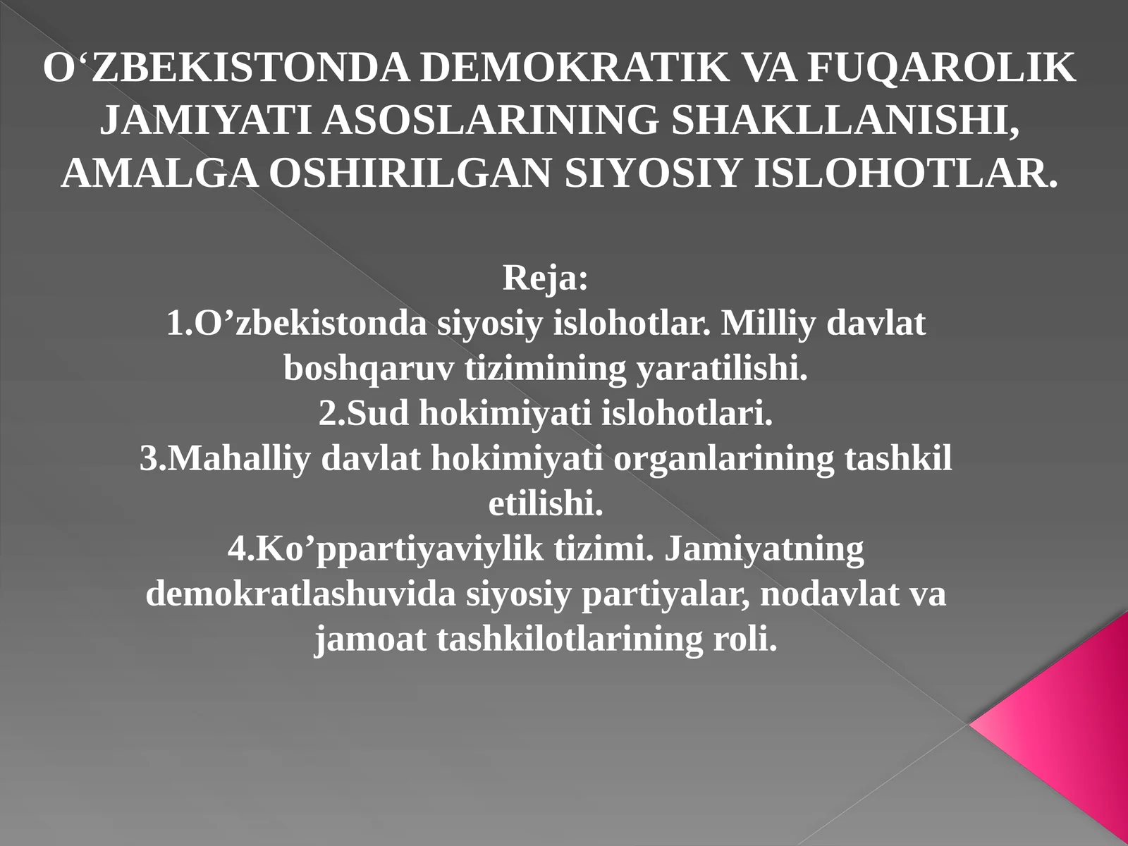 О‘ZBEKISTONDA DEMOKRATIK VA FUQAROLIK JAMIYATI ASOSLARINING SHAKLLANISHI, AMALGA OSHIRILGAN SIYOSIY ISLOHOTLAR.