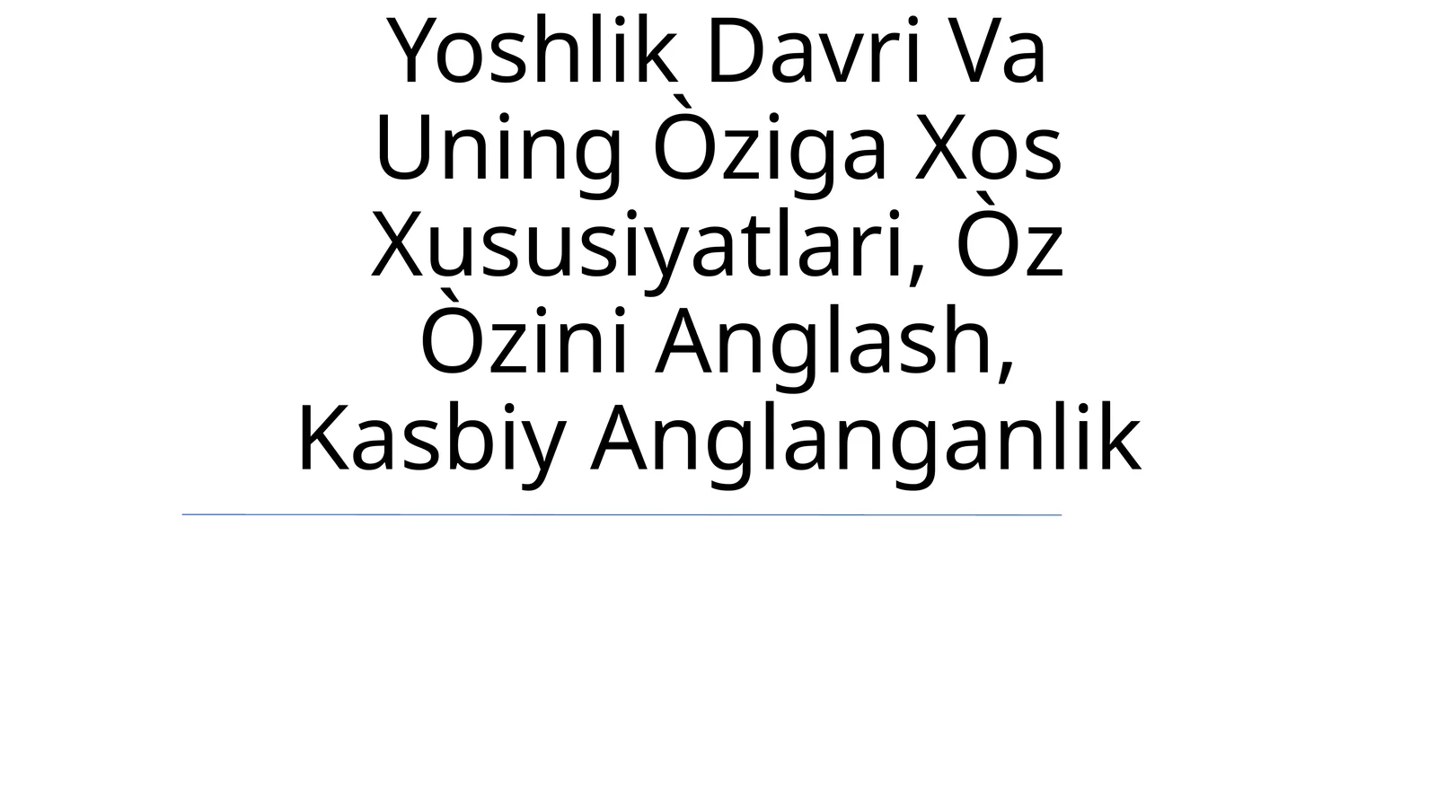 Yoshlik Davri Va Uning Òziga Xos Xususiyatlari