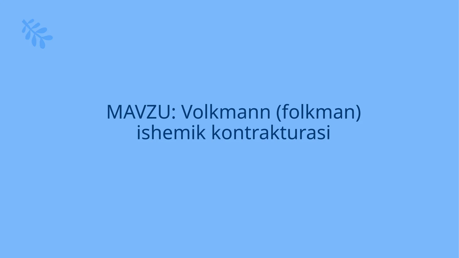 Volkmann (folkman) ishemikkontrakturasi