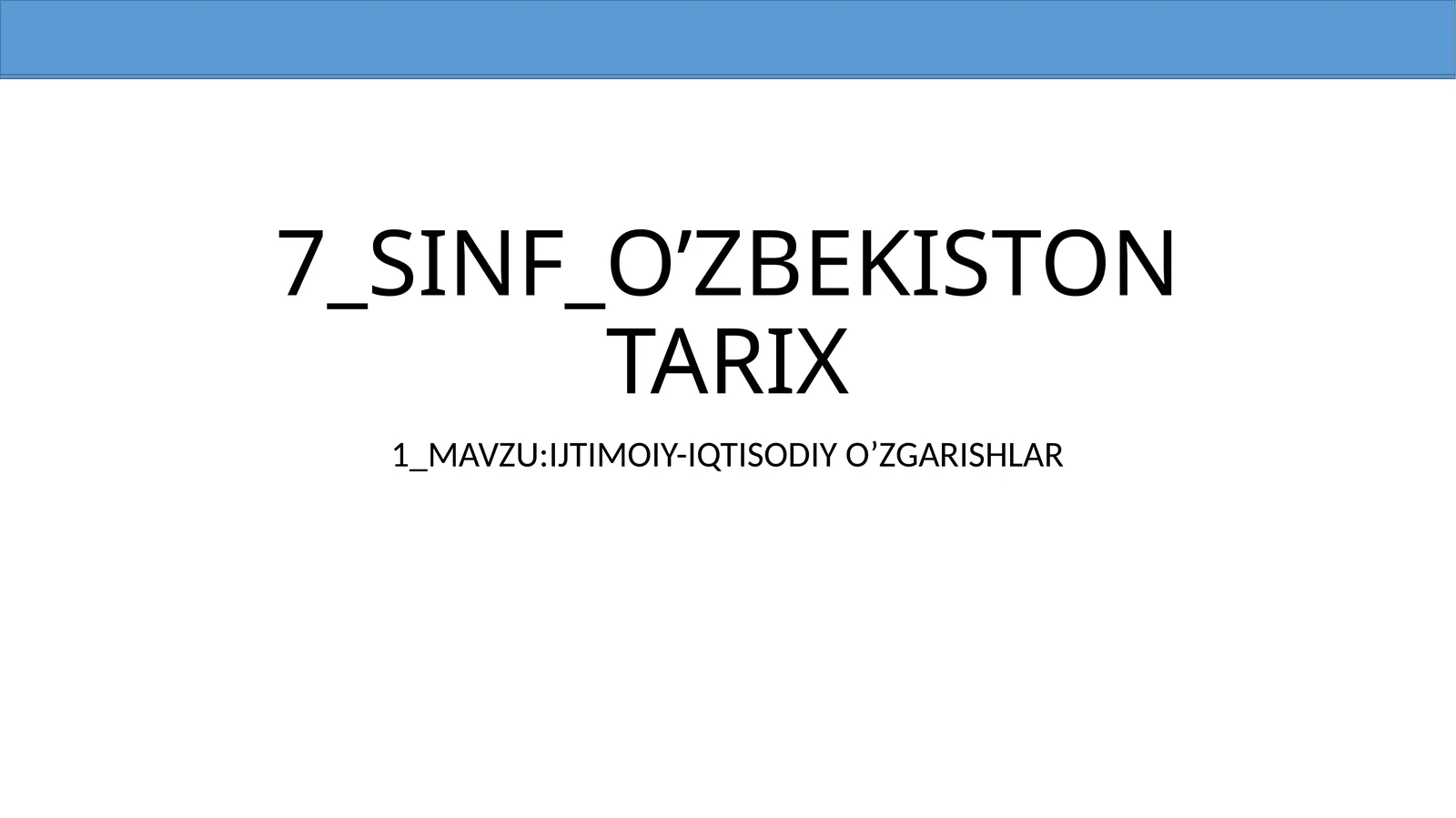 IJTIMOIY-IQTISODIY O’ZGARISHLAR