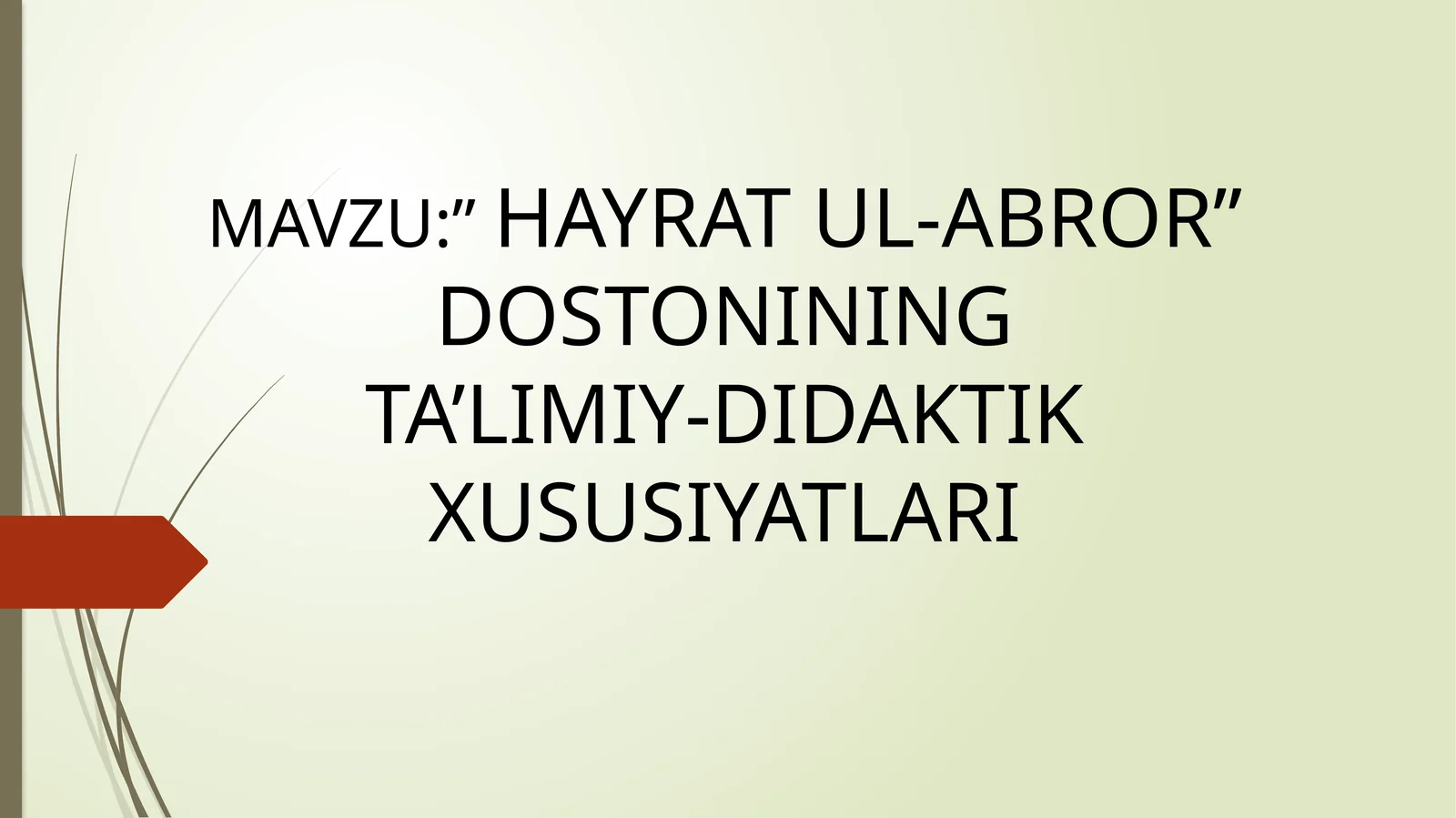 "Hayrat ul-abror"dostoning ta'limiy-didaktik xususiyatlari
