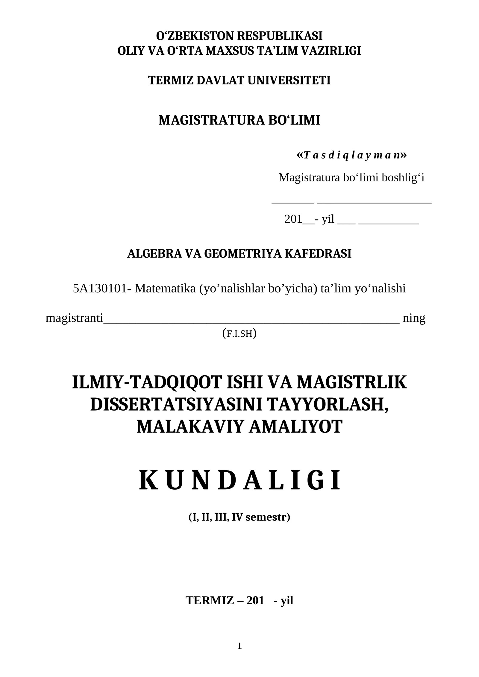 ILMIY-TADQIQOT ISHI VA MAGISTRLIK DISSERTATSIYASINI TAYYORLASH, MALAKAVIY AMALIYOT Kundaligi
