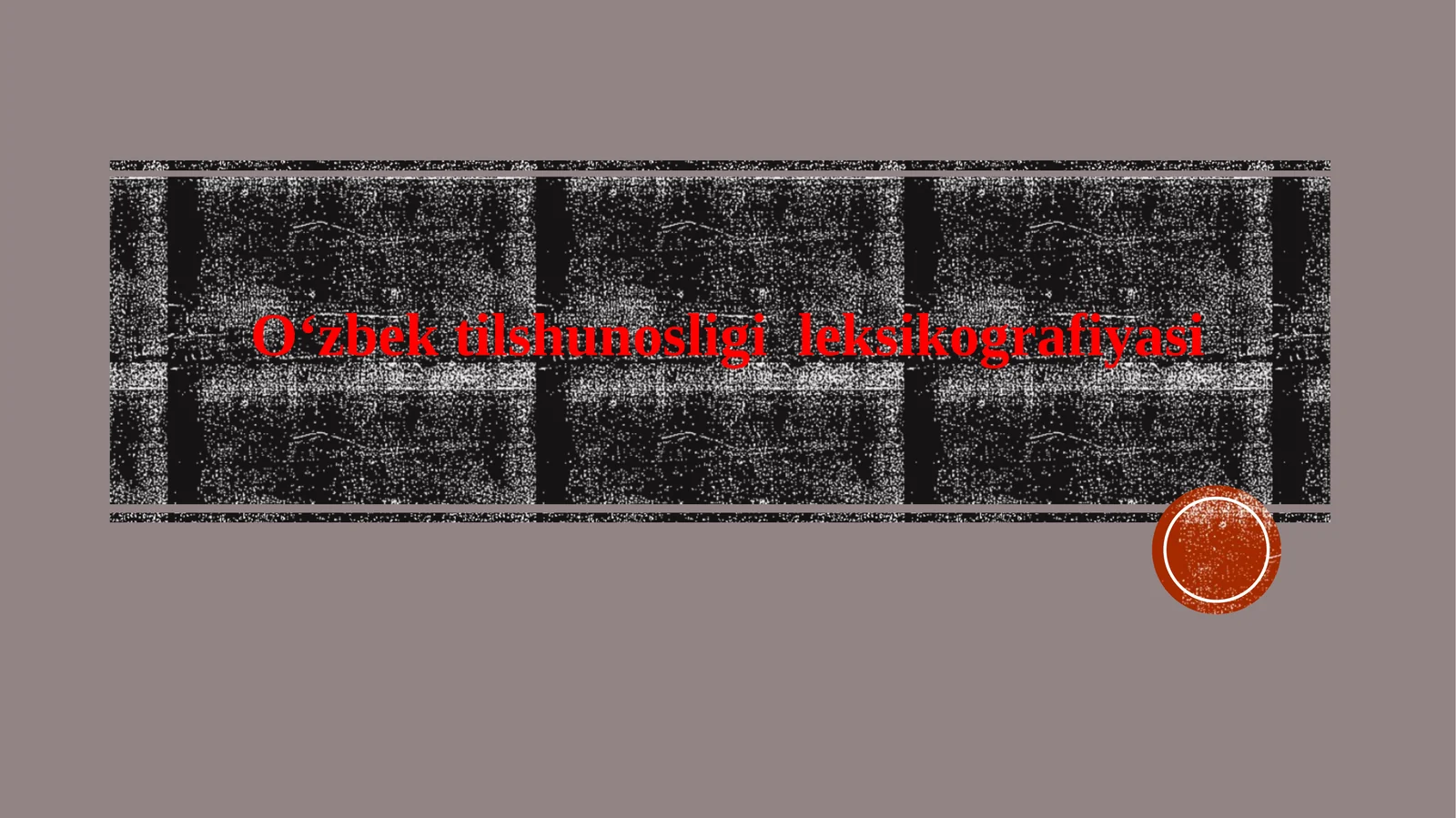 O'zbek tilshunosligi leksikografiyasi