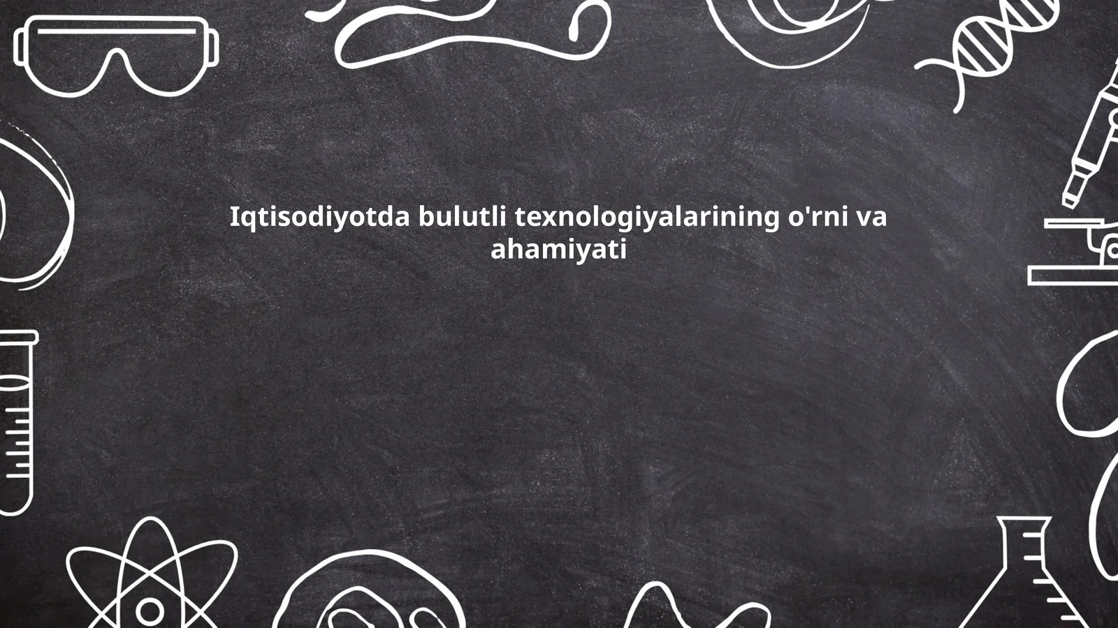 Iqtisodiyotda bulutli texnologiyalarining o'rni va ahamiyati