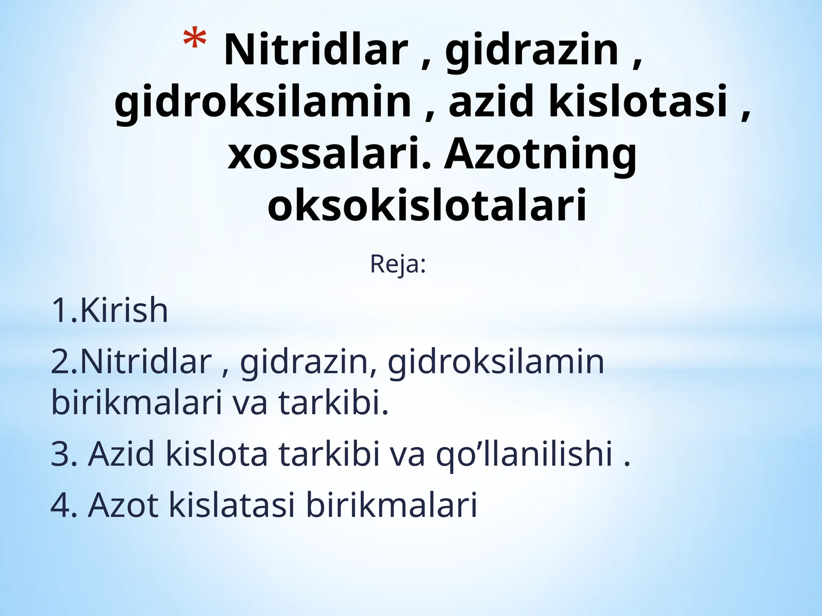 Nitridlar , gidrazin , gidroksilamin , azid kislotasi , xossalari. Azotning oksokislotalari