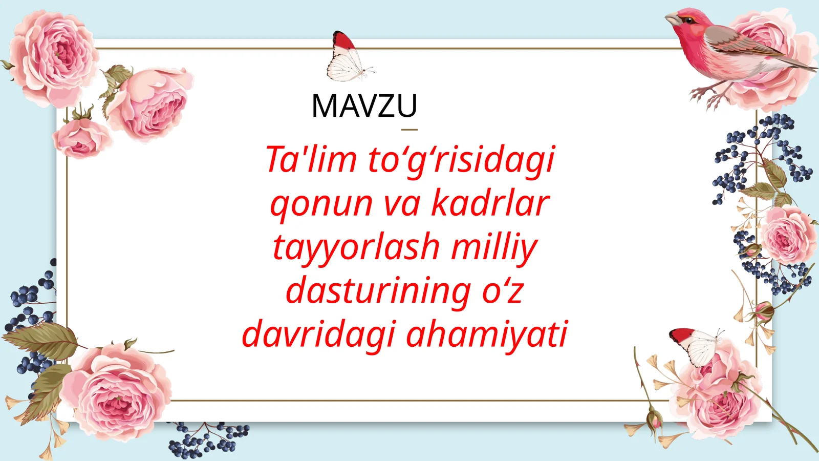 Ta'lim toʻgʻrisidagi qonun va kadrlar tayyorlash milliy  dasturining oʻz  davridagi ahamiyati