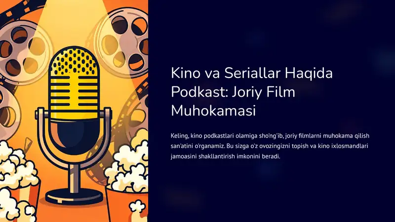 Kino va Seriallar Haqida Podkast: Joriy Film Muhokamasi