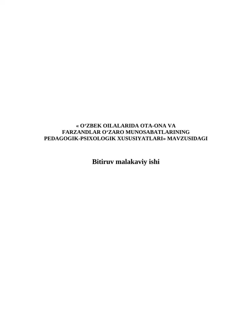 O‘ZBEK OILALARIDA OTA-ONA VA FARZANDLAR O‘ZARO MUNOSABATLARINING PEDAGOGIK-PSIXOLOGIK XUSUSIYATLARI