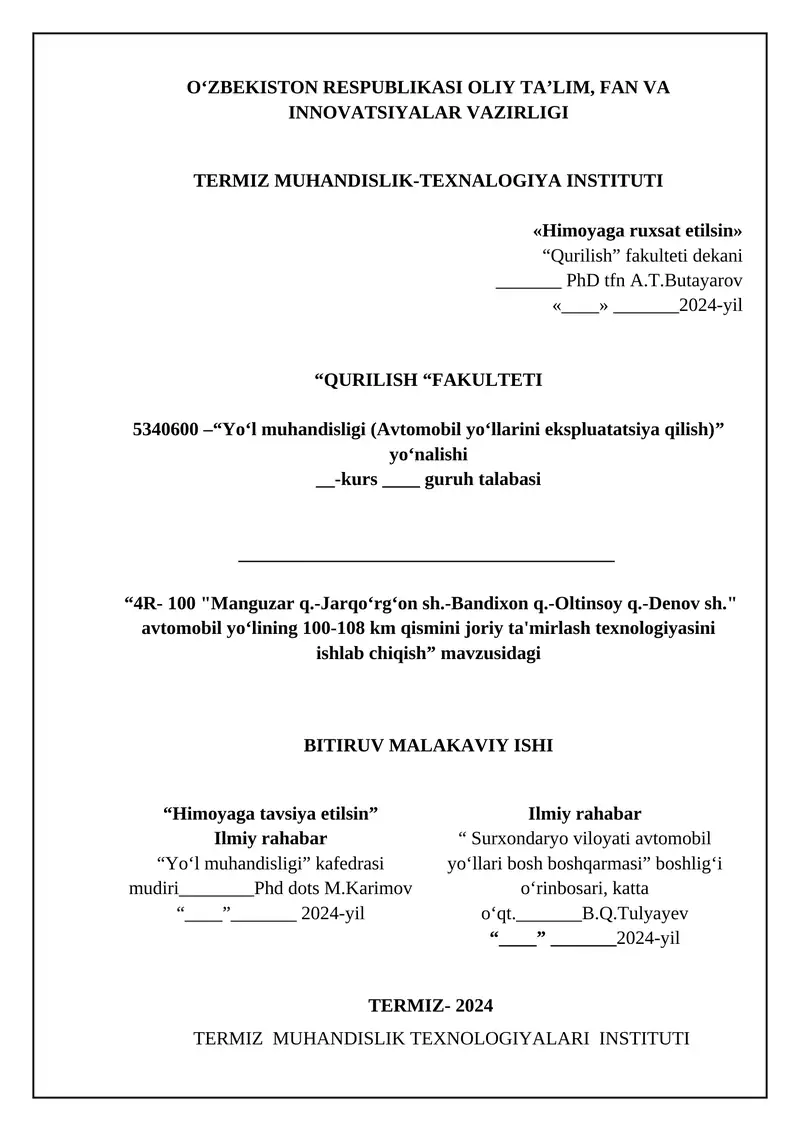 4R- 100 "Manguzar q.-Jarqo‘rg‘on sh.-Bandixon q.-Oltinsoy q.-Denov sh." avtomobil yo‘lining 100-108 km qismini joriy ta'mirlash texnologiyasini ishlab chiqish