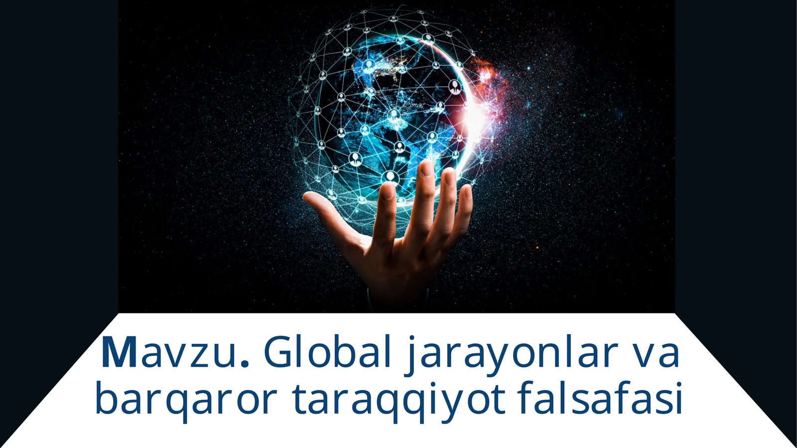 Global jarayonlar va barqaror taraqqiyot falsafasi