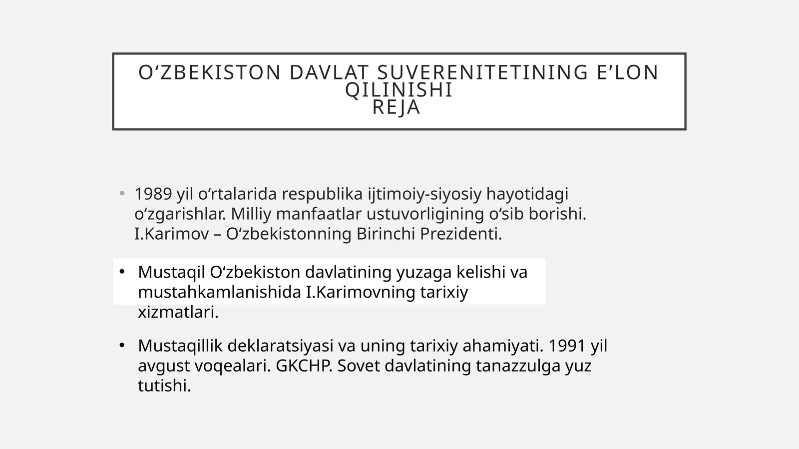 O‘ZBEKISTON DAVLAT SUVERENITETINING E’LON QILINISHI Reja