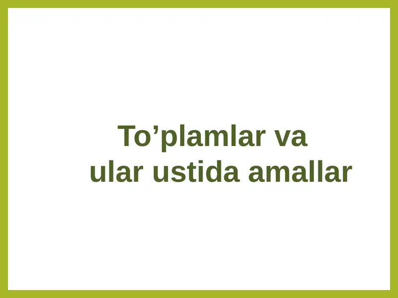 To‘plamlar va amallar
