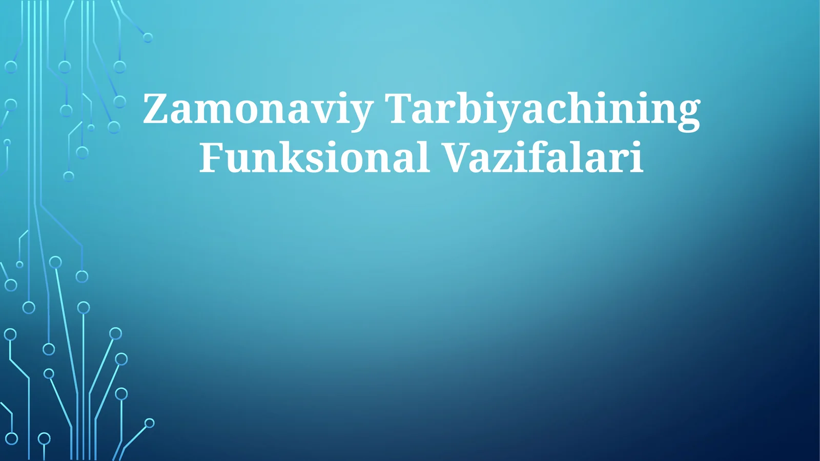 Zamonaviy Tarbiyachining Funksional Vazifalari