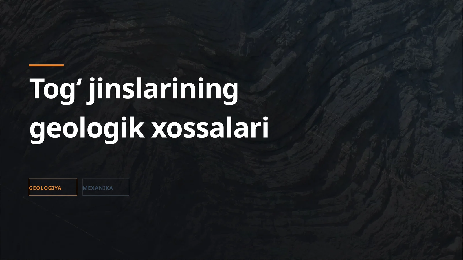 Togʻ jinslarining geologik xossalari