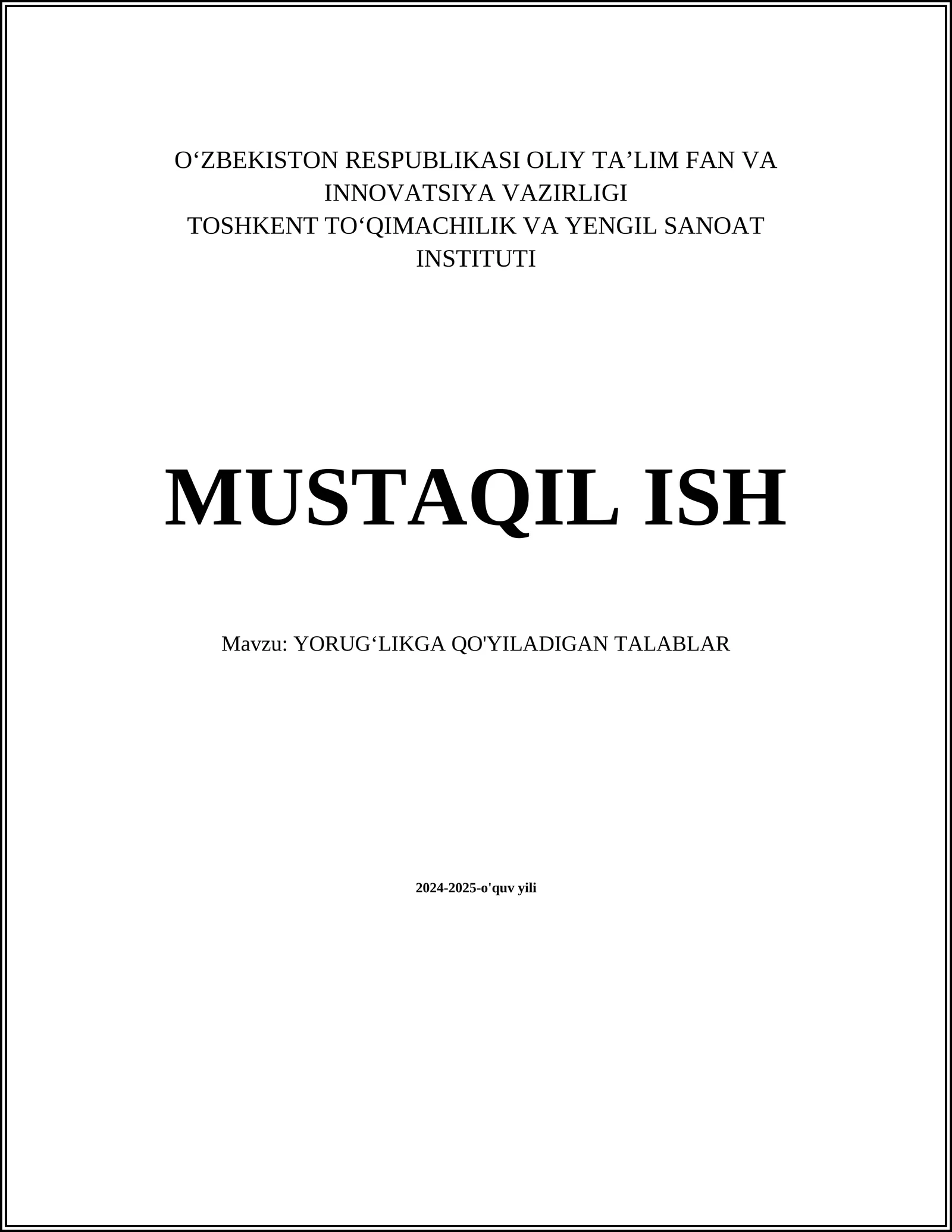 MUSTAQIL ISH Mavzu: YORUGʻLIKGA QO'YILADIGAN TALABLAR