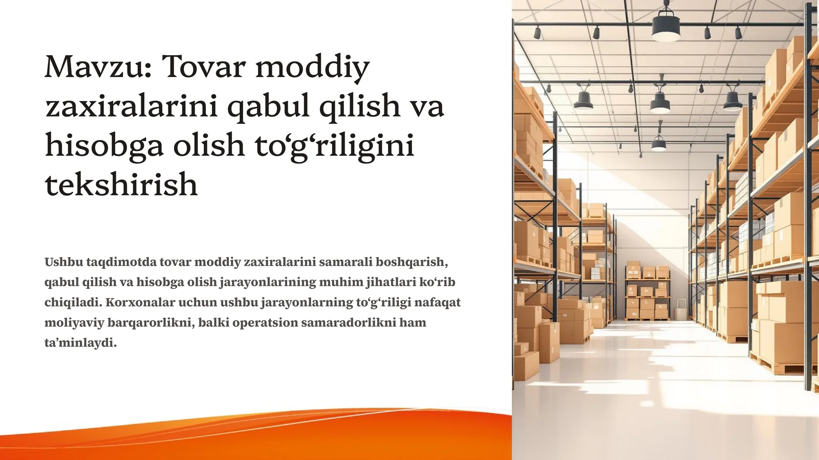Tovar moddiy zaxiralarini qabul qilish va hisobga olish to‘g‘riligini tekshirish