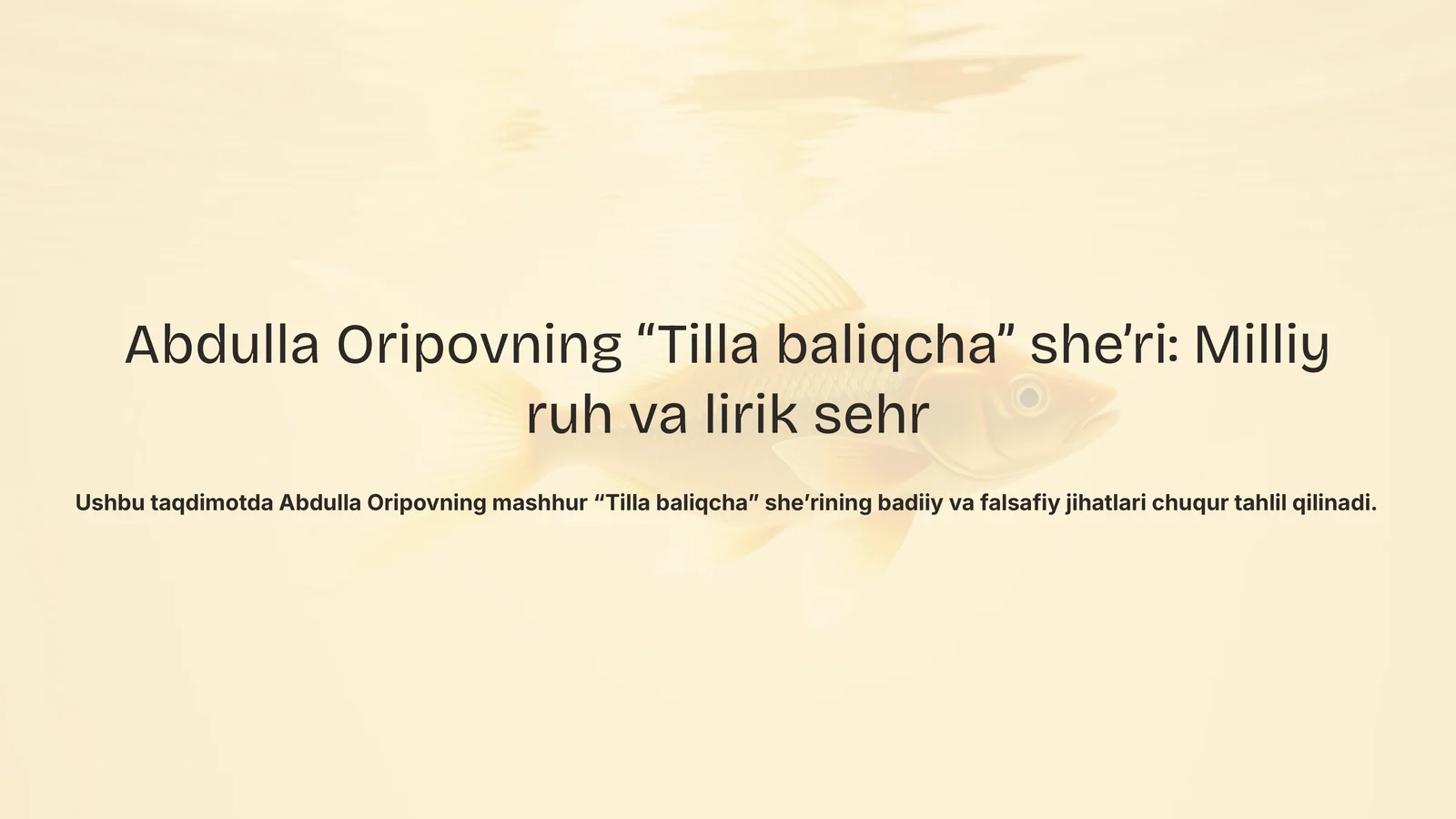 Abdulla Oripovning “Tilla baliqcha” she’ri: Milliy ruh va lirik sehr