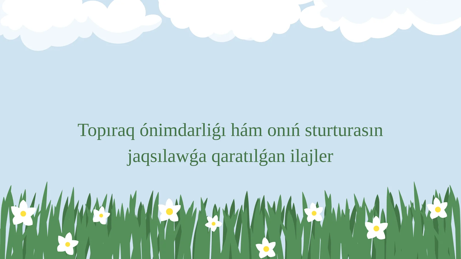 Topıraq ónimdarliǵı hám onıń sturturasın jaqsılawǵa qaratılǵan ilajler