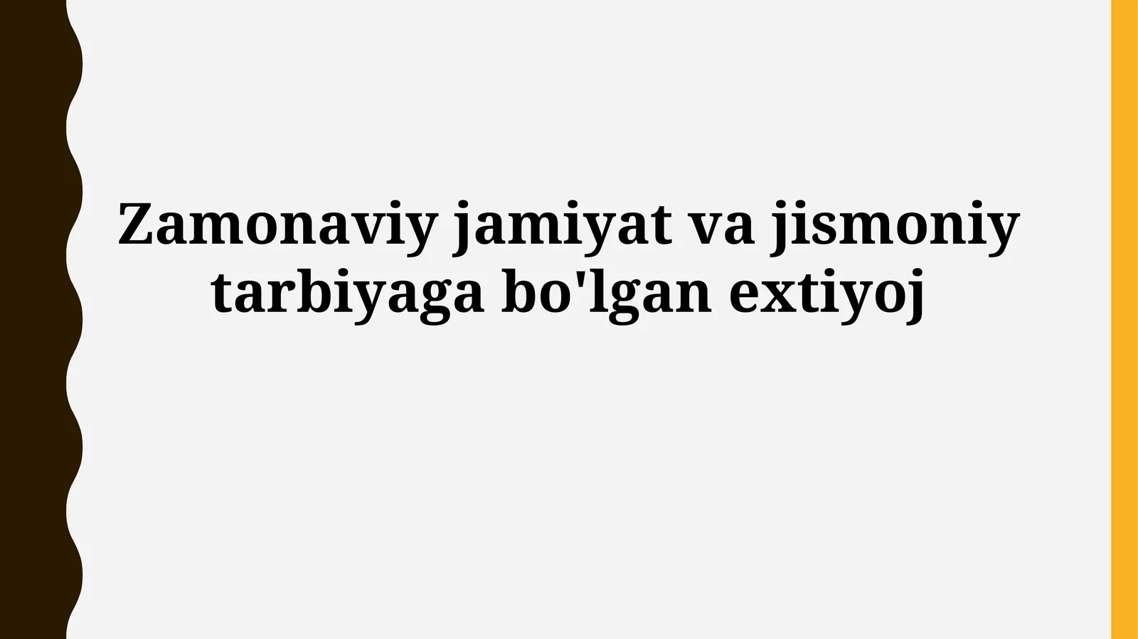 Zamonaviy jamiyat va jismoniy tarbiyagabo'lganextiyoj