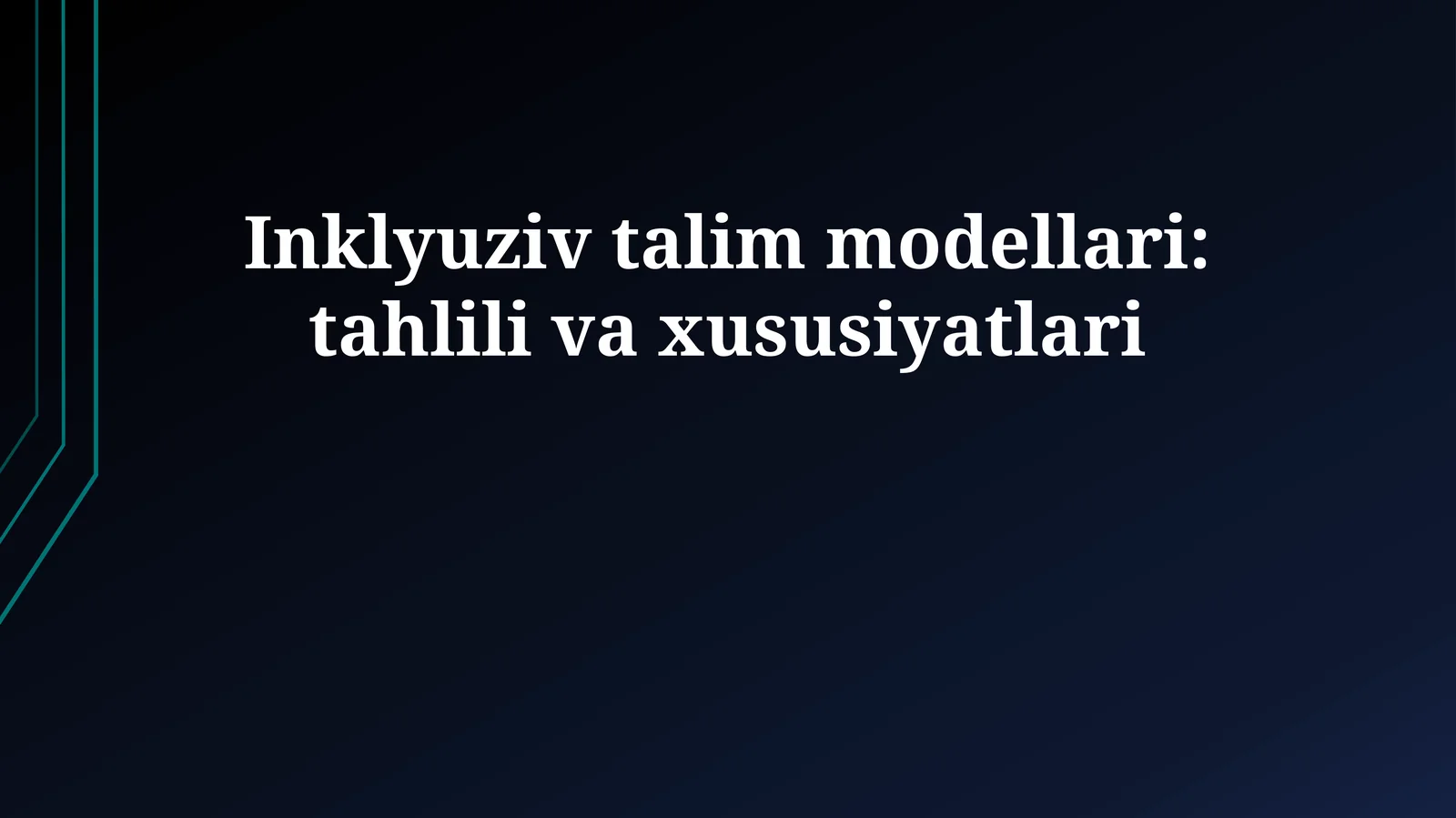 Inklyuziv talim modellari: tahlili va xususiyatlari