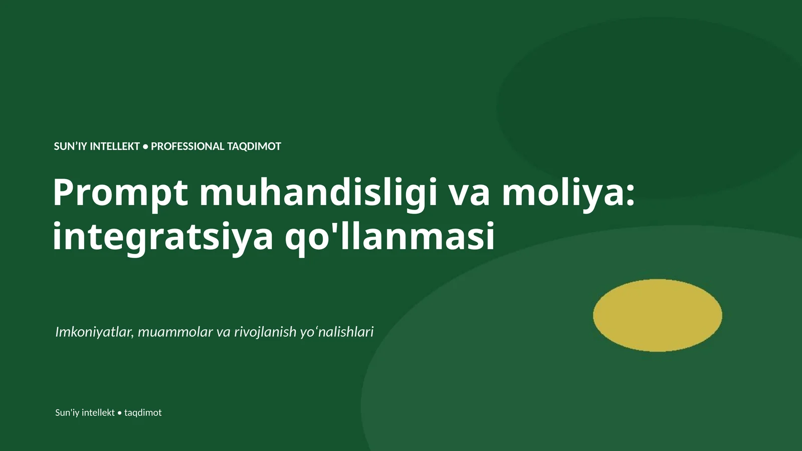 SUNʼIY INTELLEKT • PROFESSIONAL TAQDIMOT