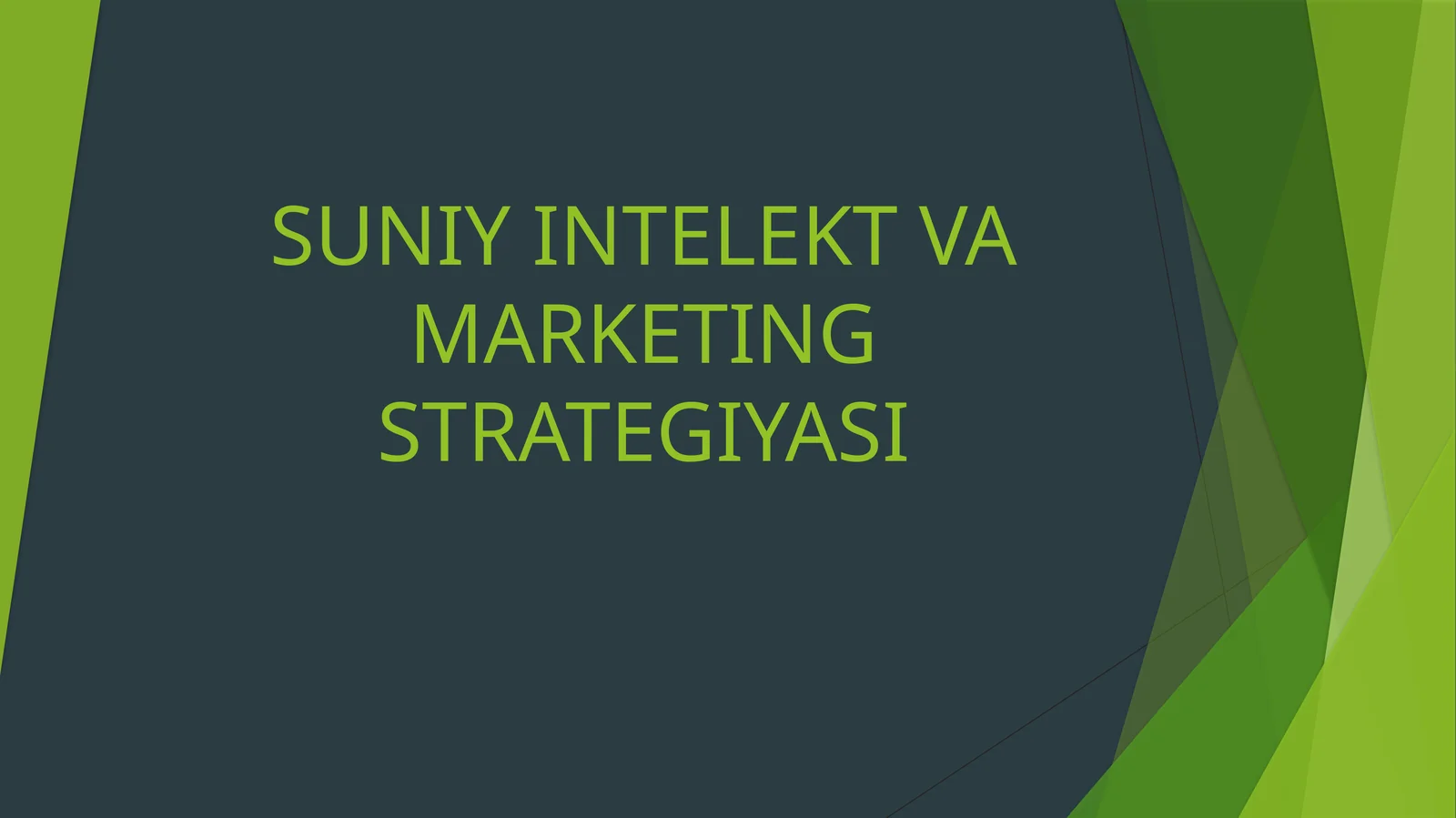 SUNIY INTELEKT VA MARKETING STRATEGIYASI
