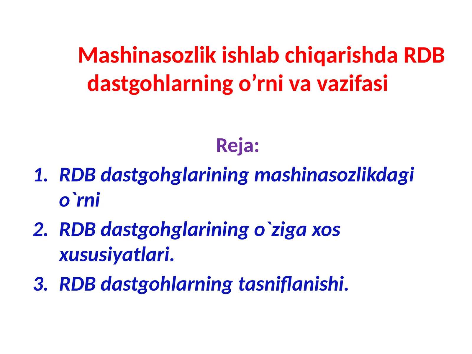 Mashinasozlik ishlab chiqarishda RDB dastgohlarning o’rni va vazifasi