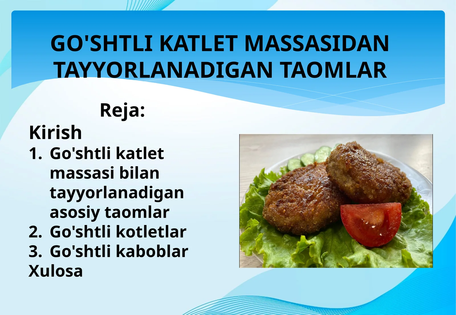 GO'SHTLI KATLET MASSASIDAN TAYYORLANADIGAN TAOMLAR