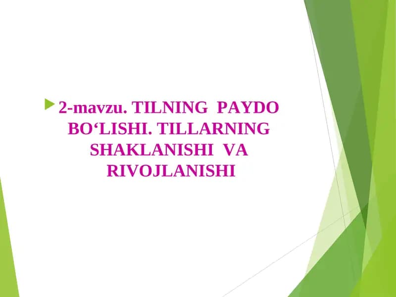 TILNING PАYDО BO‘LISHI. TILLARNING SHAKLANISHI VA RIVOJLANISHI