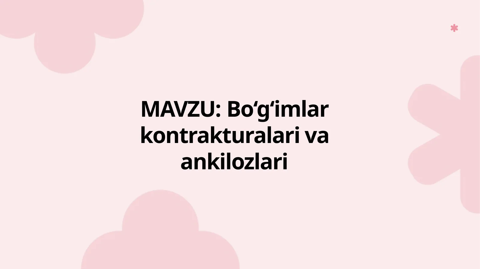 Bo‘g‘imlar kontrakturalari va ankilozlari