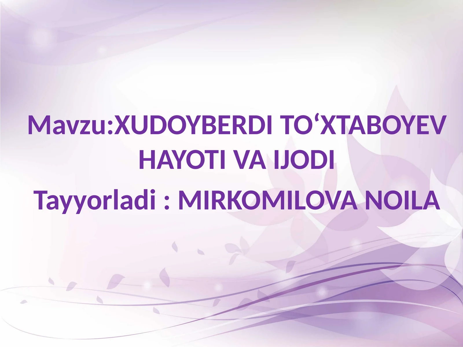 XUDOYBERDI TO‘XTABOYEV HAYOTI VA IJODI