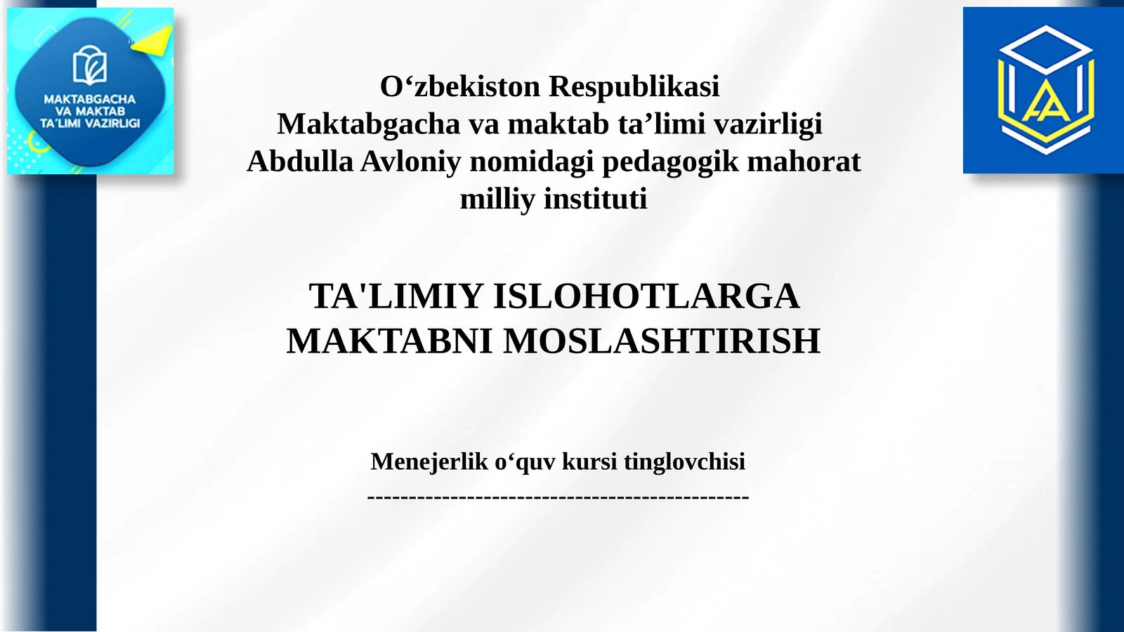 Ta'limiy islohotlarga maktabni Moslashtirish