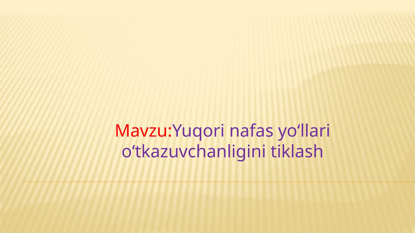 Yuqori nafas yoʻllari oʻtkazuvchanligini tibtiklash