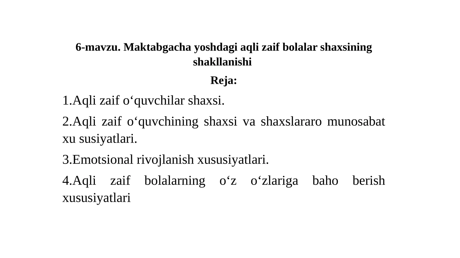 6-mavzu.Maktabgachayoshdagiaqlizaifbolalarshaxsiningshakllanishi