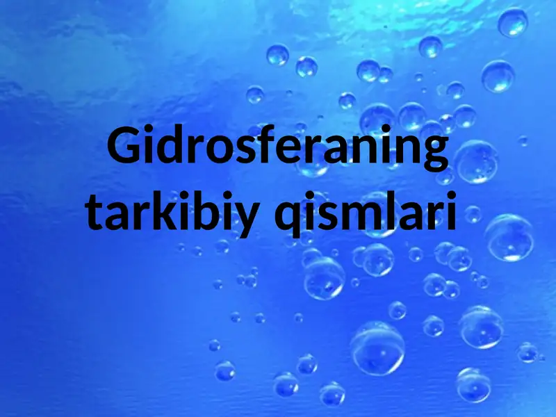 Gidrosferaning tarkibiy qismlari