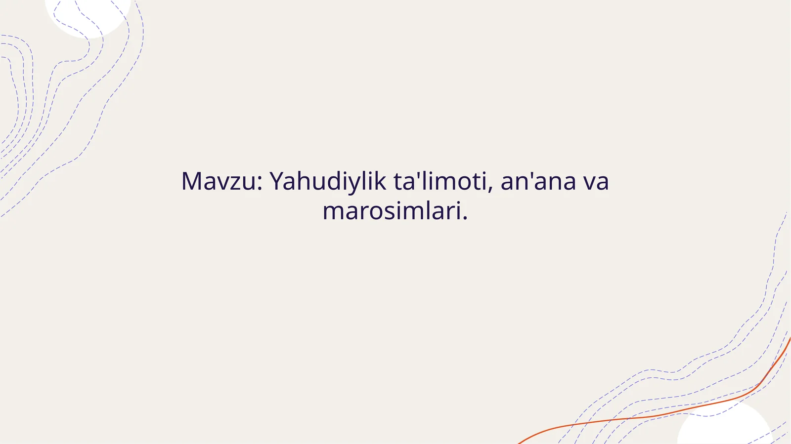 Yahudiylik ta'limoti, an'ana va marosimlari.