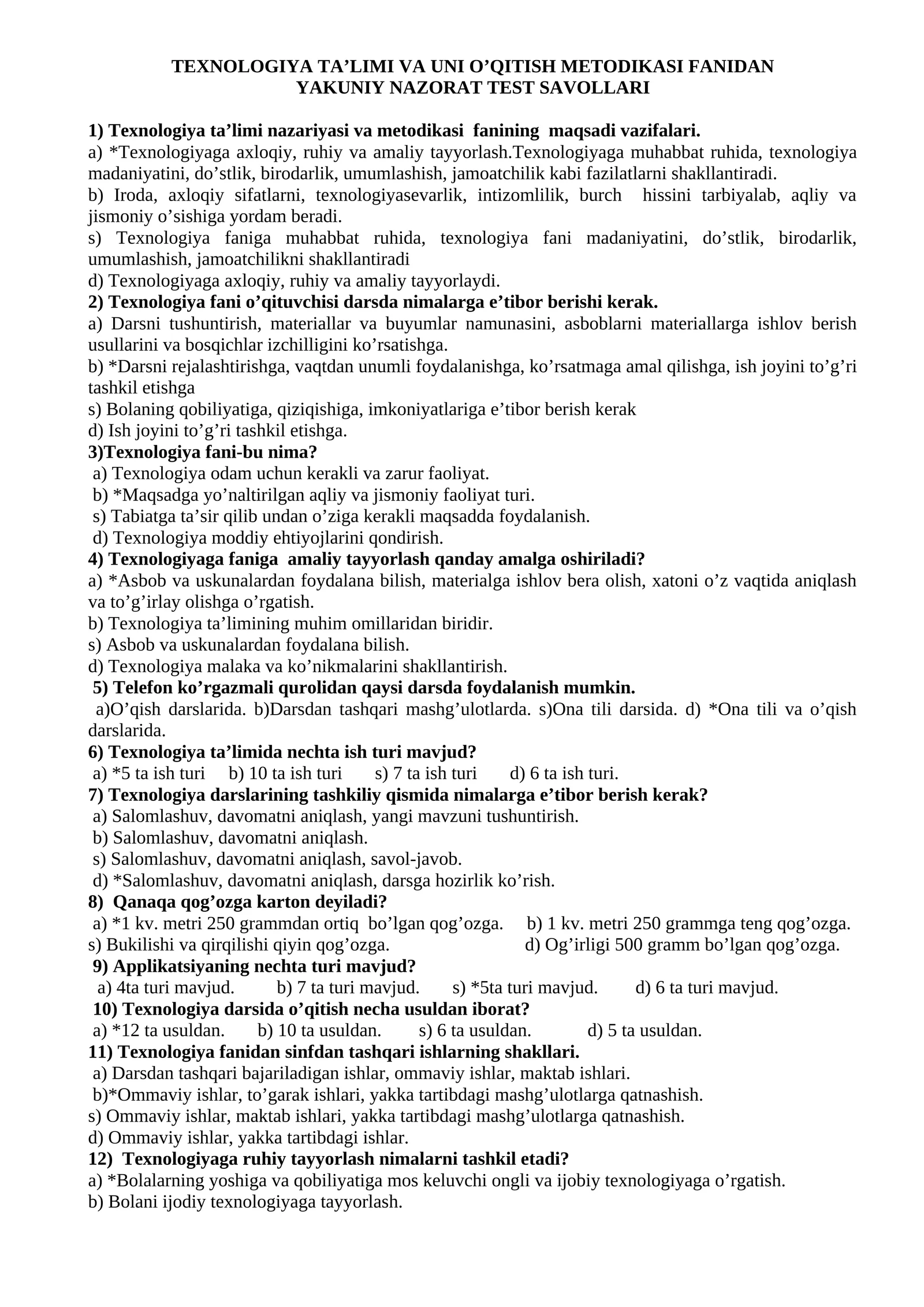 TEXNOLOGIYA TA’LIMI VA UNI O’QITISH METODIKASI FANIDAN   YAKUNIY NAZORAT TEST SAVOLLARI