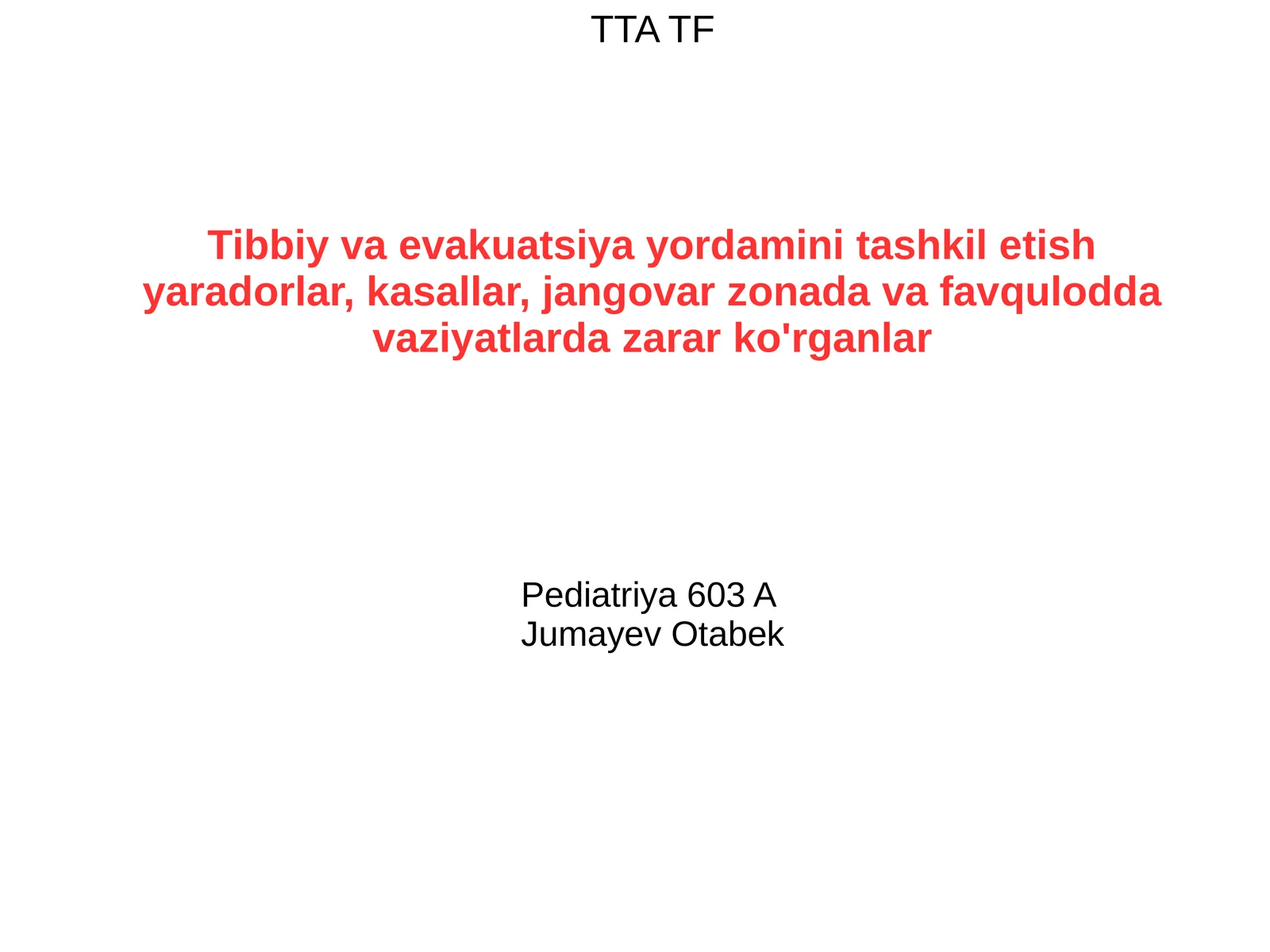 Tibbiy va evakuatsiya yordamini tashkil etish
