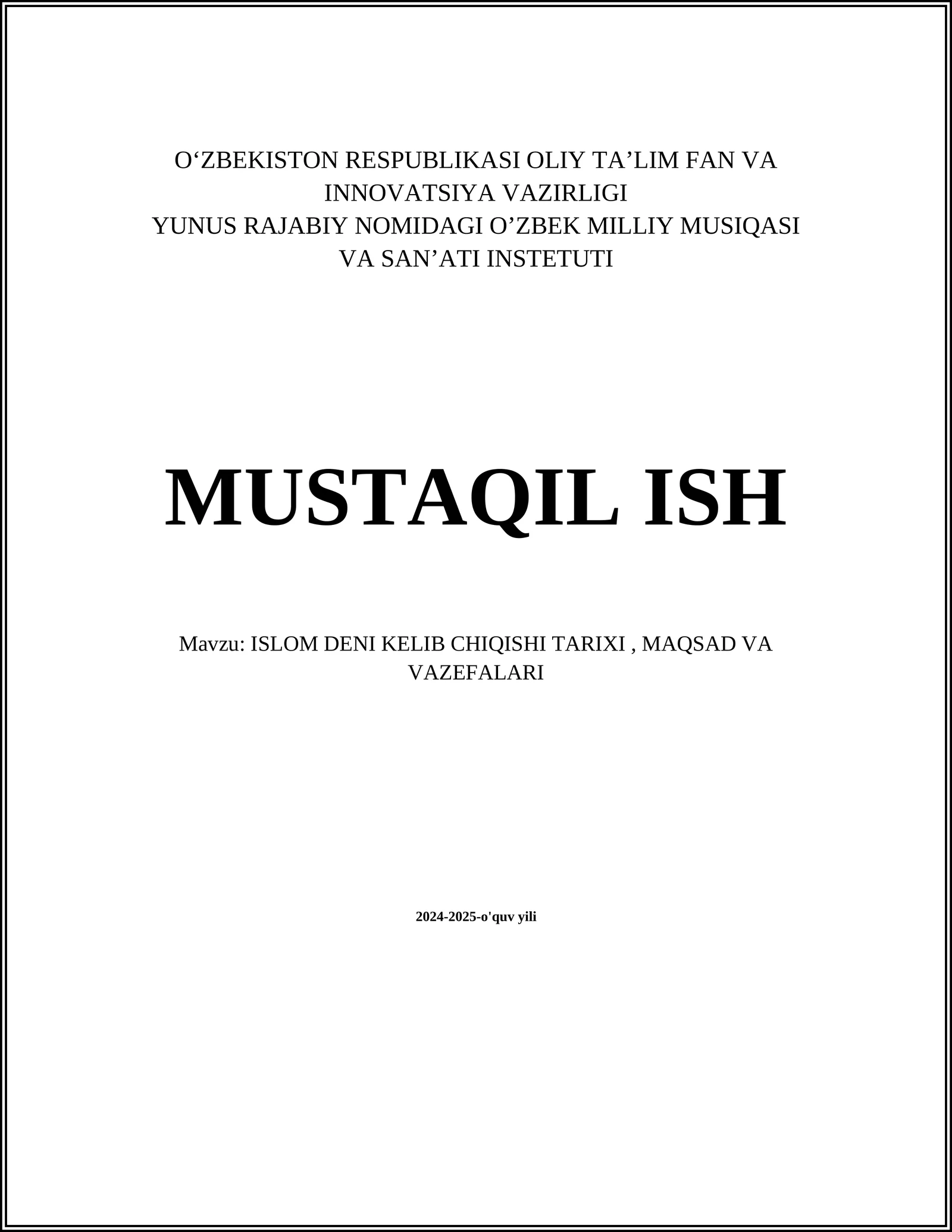 ISLOM DENI KELIB CHIQISHI TARIXI, MAQSAD VA VAZEFALARI